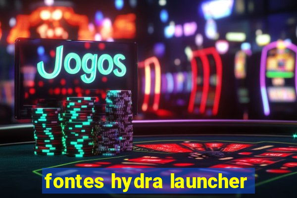 fontes hydra launcher